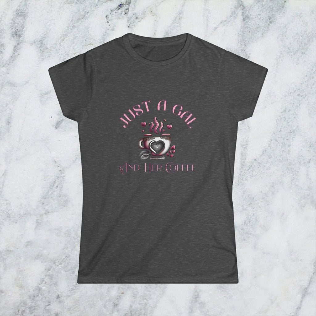Just a Gal T-Shirt – Cute Feminine Coffee Lover Gift for Women, Cozy Morning Shirt, Caffeine Queen Tee - Boldly Bitter Company
