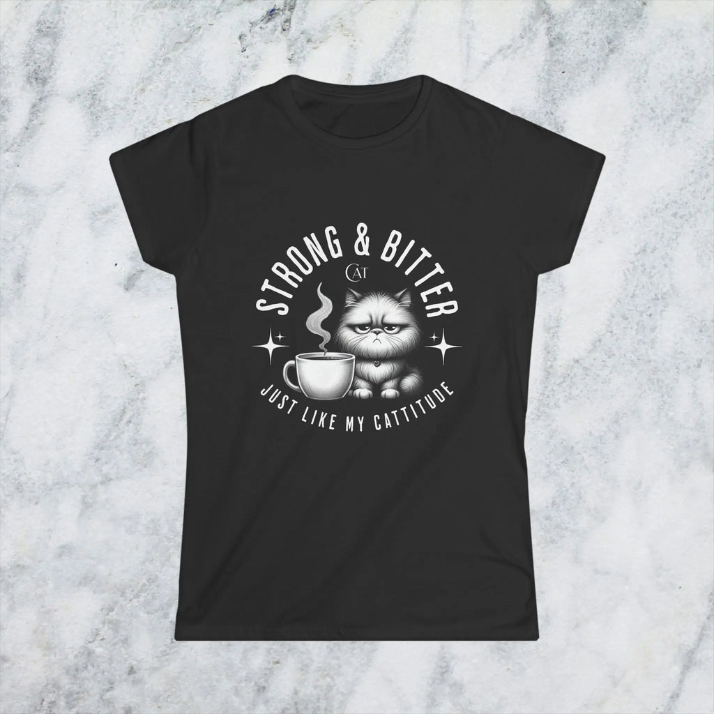 Strong and Bitter T-Shirt Printify