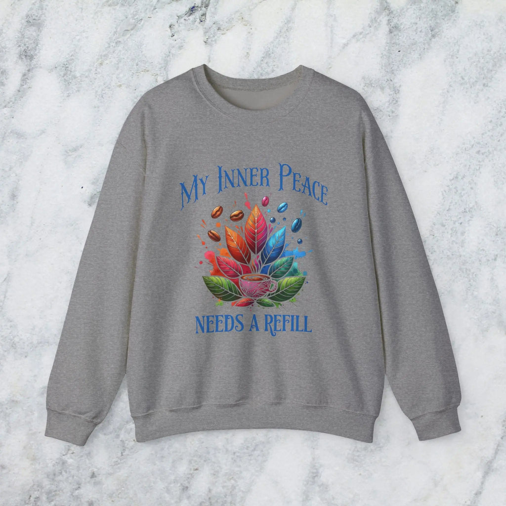 Inner Peace Sweatshirt – Needs a Refill Colorful Coffee Lover Pullover, Boho Caffeine Humor Crewneck, Cozy Gift for Coffee Addicts Printify