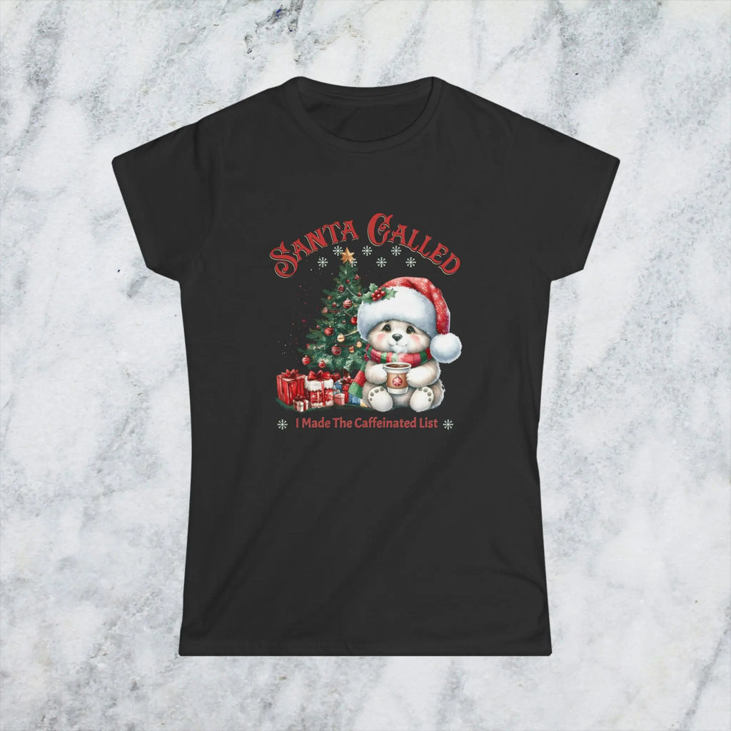 Santa Called Christmas Tee — 'I Made The Caffeinated List' Cute Bear Shirt Printify