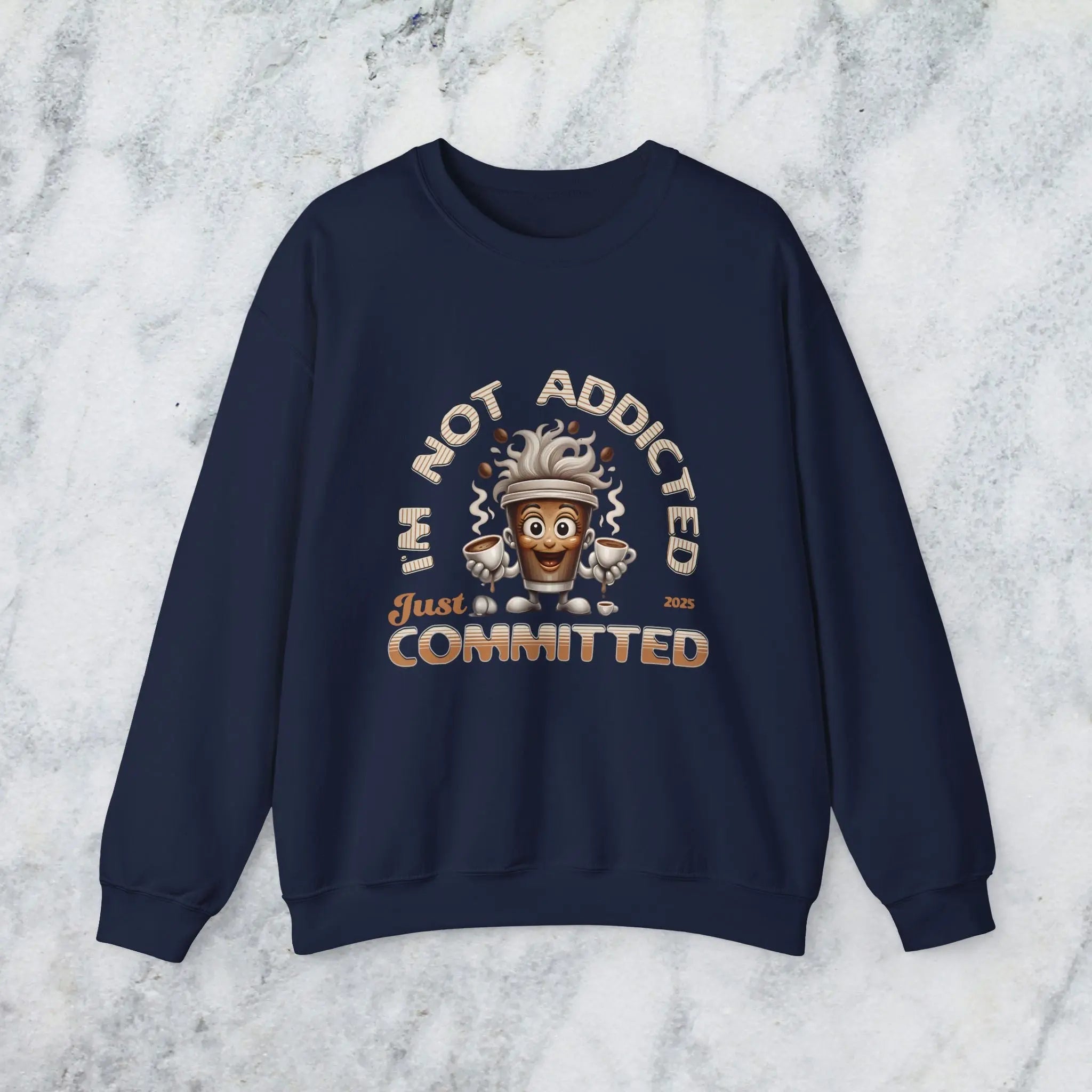Just Committed Sweatshirt - Funny Togo Cup that is not addicted Printify