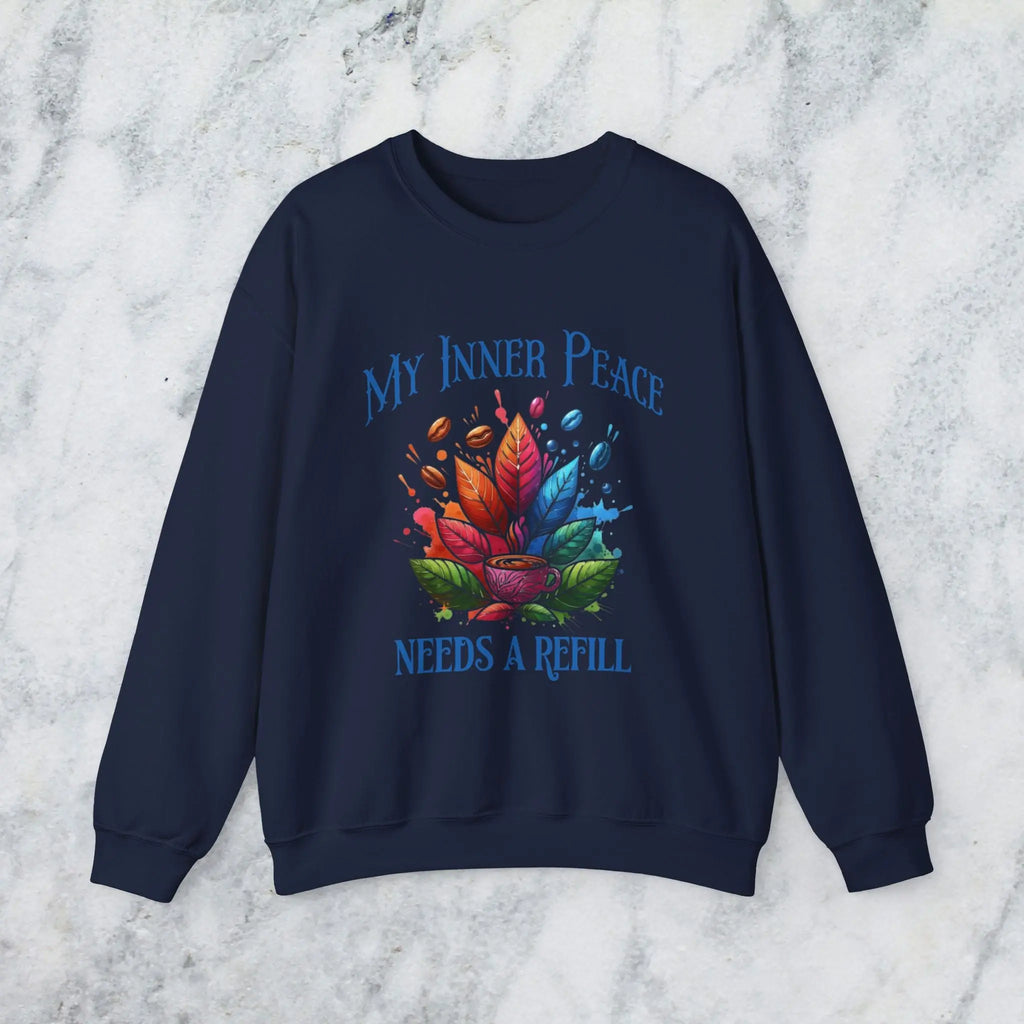 Inner Peace Sweatshirt – Needs a Refill Colorful Coffee Lover Pullover, Boho Caffeine Humor Crewneck, Cozy Gift for Coffee Addicts Printify