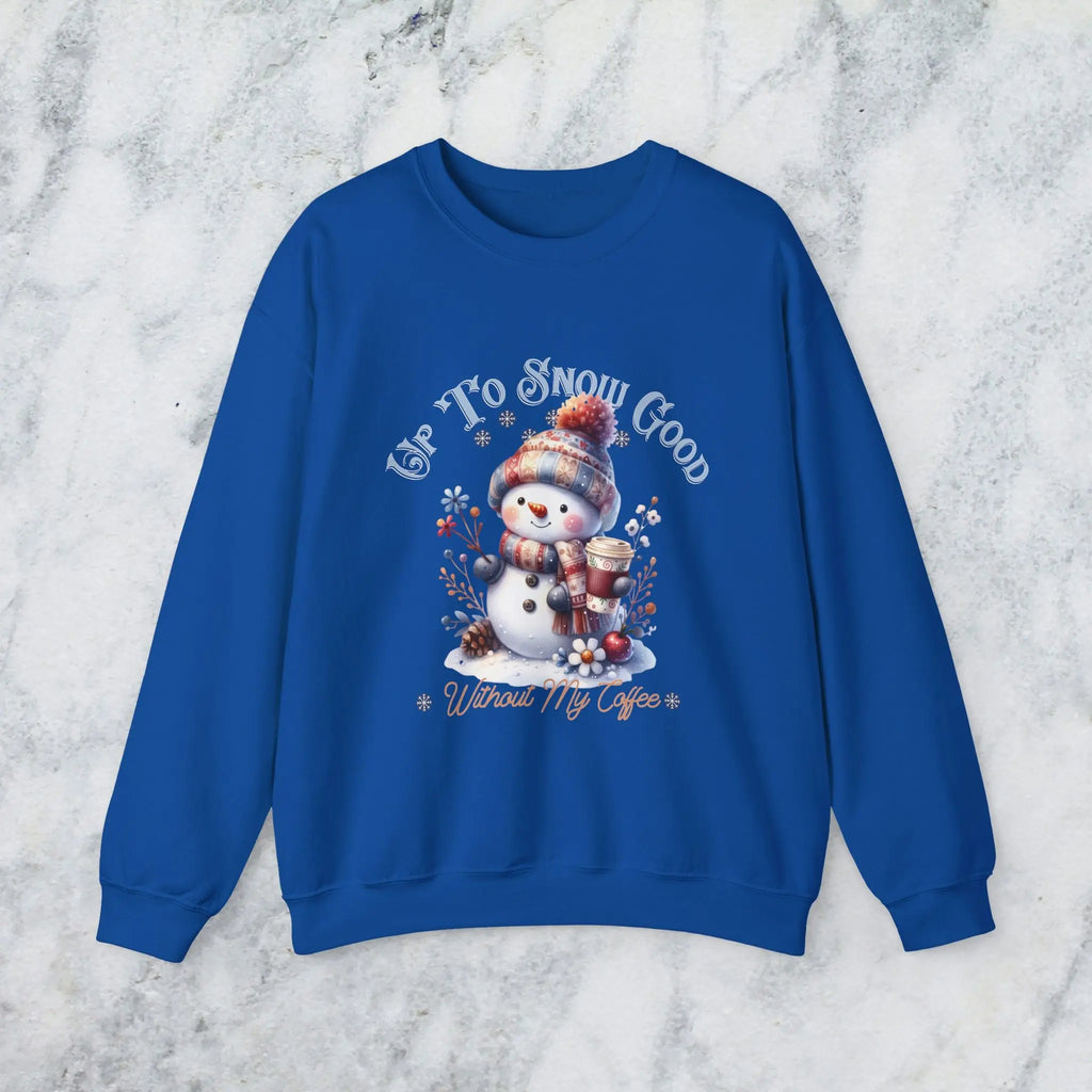 Up To Snow Good Sweatshirt- Cute Winter Snowman Sweatshirt Printify