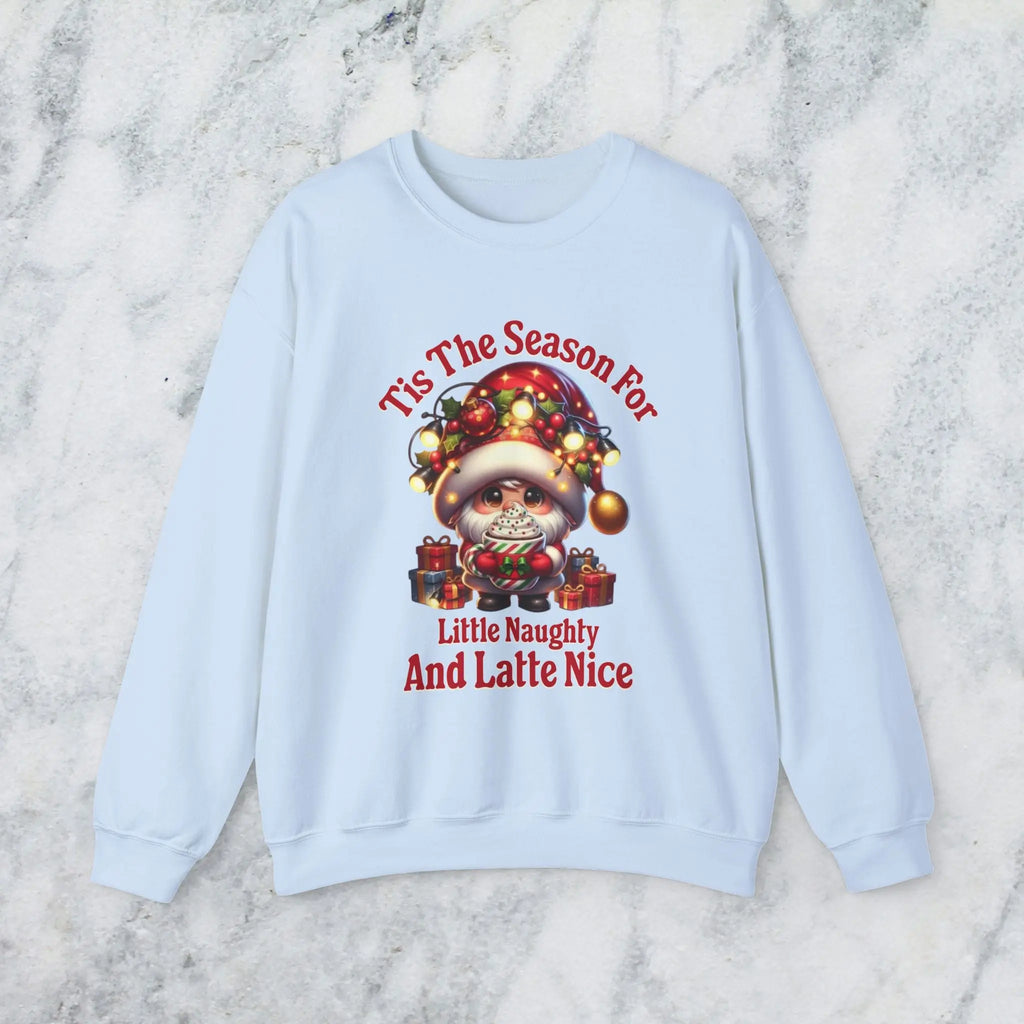 'Tis The Season Sweatshirt - "'Tis The Season For Little Naughty And Latte Nice" Holiday Shirt Printify