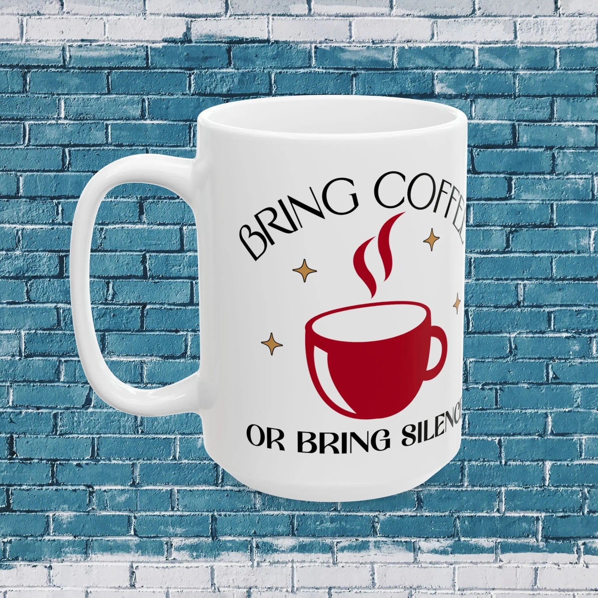 Bring Coffee 15 oz Mug - boho style sassy coffee cup Printify