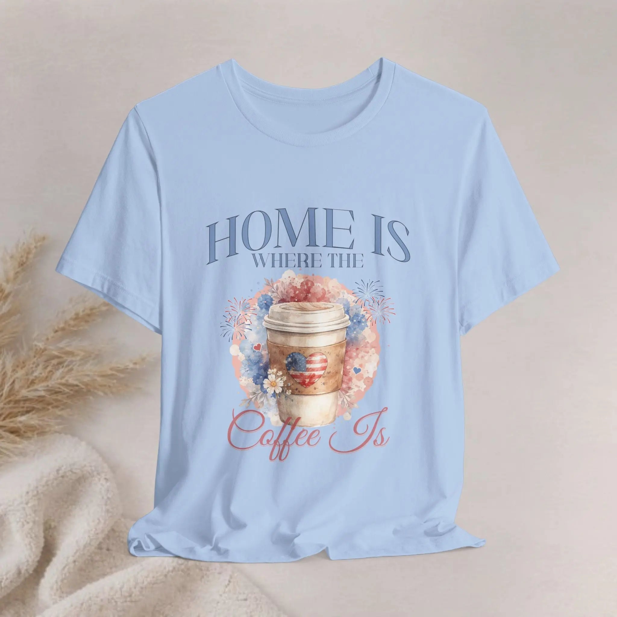 Americana Coffee Tee — "Home Is Where The Coffee Is" Watercolor Coffee Cup Tee Printify