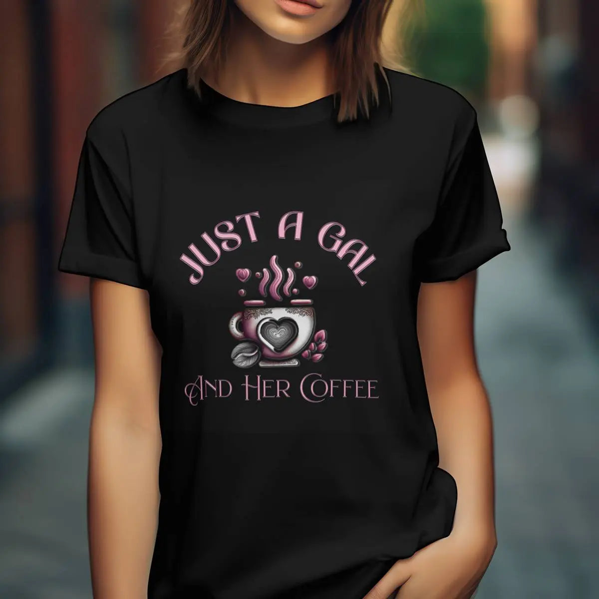 Just a Gal T-Shirt – Cute Feminine Coffee Lover Gift for Women, Cozy Morning Shirt, Caffeine Queen Tee - Boldly Bitter Company