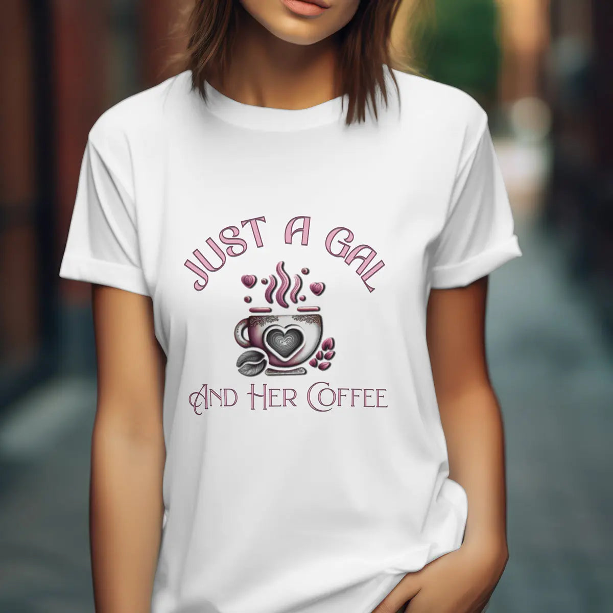 Just a Gal T-Shirt – Cute Feminine Coffee Lover Gift for Women, Cozy Morning Shirt, Caffeine Queen Tee - Boldly Bitter Company