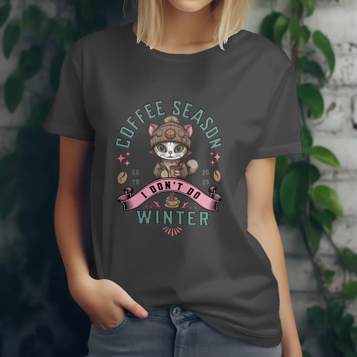 Coffee Season I Don’t Do Winter T-Shirt – Cute Funny Cat Coffee Lover Tee for Women, Cozy Winter Caffeine Gift, Lazy Morning Shirt Printify