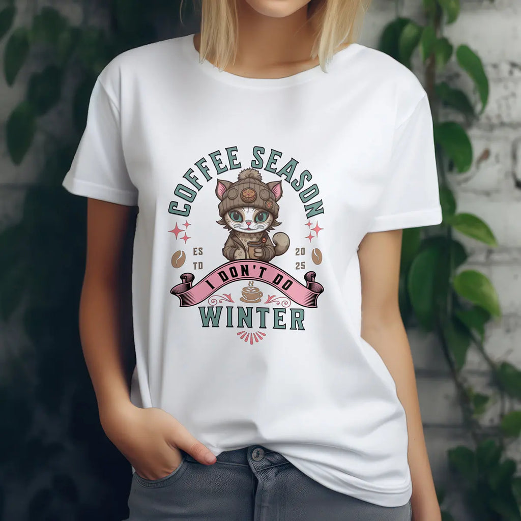 Coffee Season I Don’t Do Winter T-Shirt – Cute Funny Cat Coffee Lover Tee for Women, Cozy Winter Caffeine Gift, Lazy Morning Shirt Printify