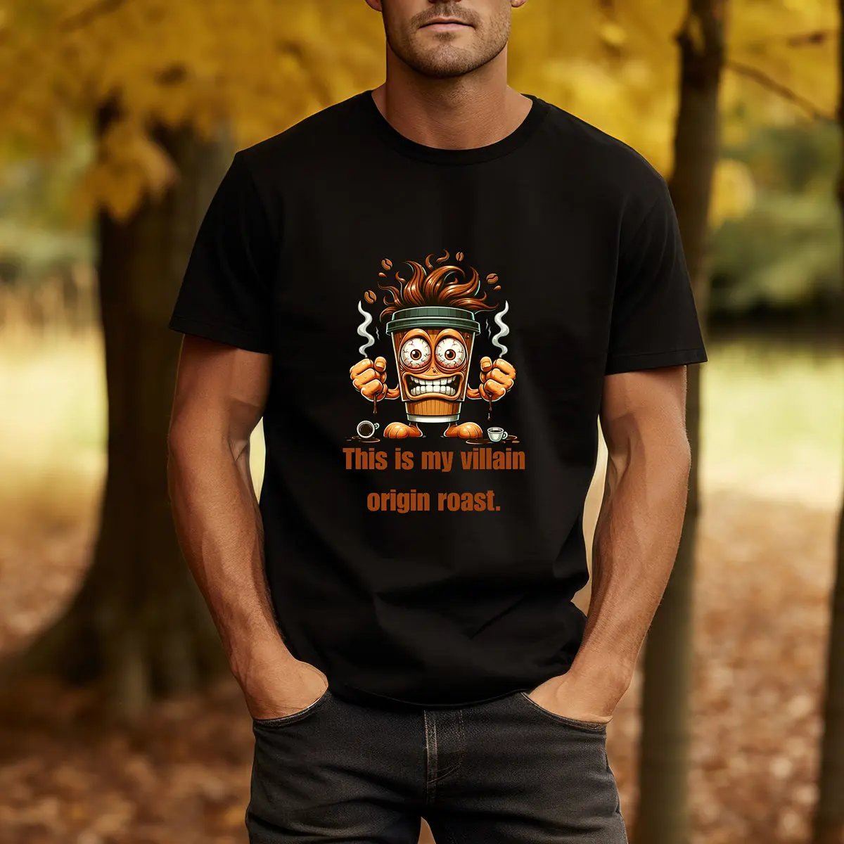 My Villain Origin Roast Shirt – Funny Coffee Lover T-Shirt, Sarcastic Caffeine Addict Tee, Humor Gift for Men Printify