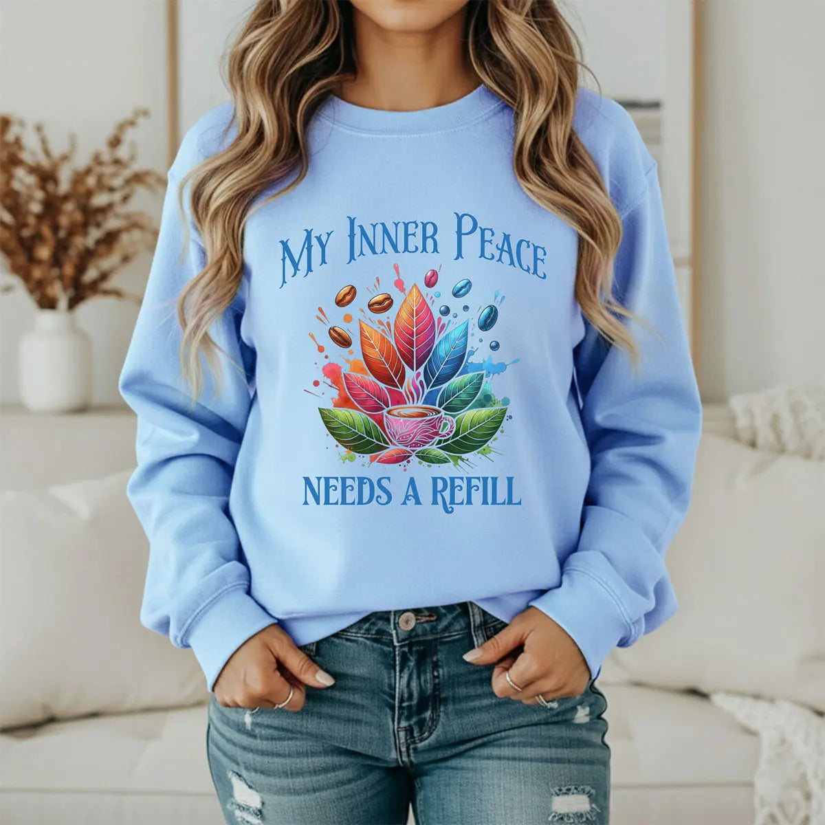 Inner Peace Sweatshirt – Needs a Refill Colorful Coffee Lover Pullover, Boho Caffeine Humor Crewneck, Cozy Gift for Coffee Addicts Printify