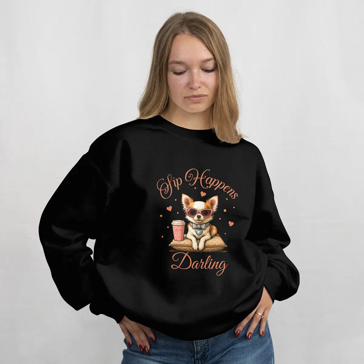Sip Happens Darling Sweatshirt Printify