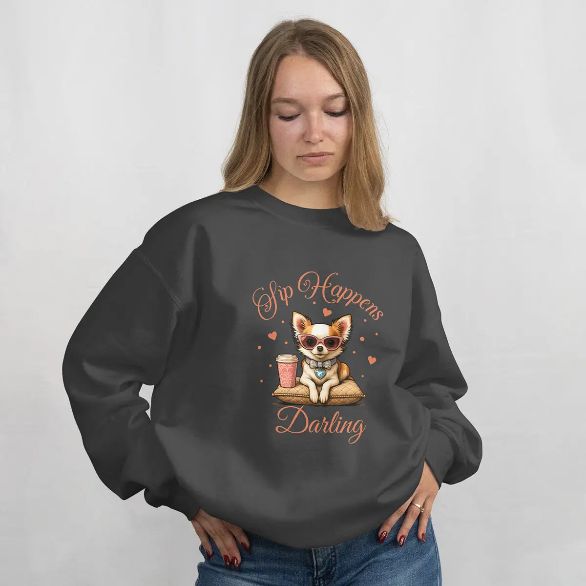 Sip Happens Darling Sweatshirt Printify