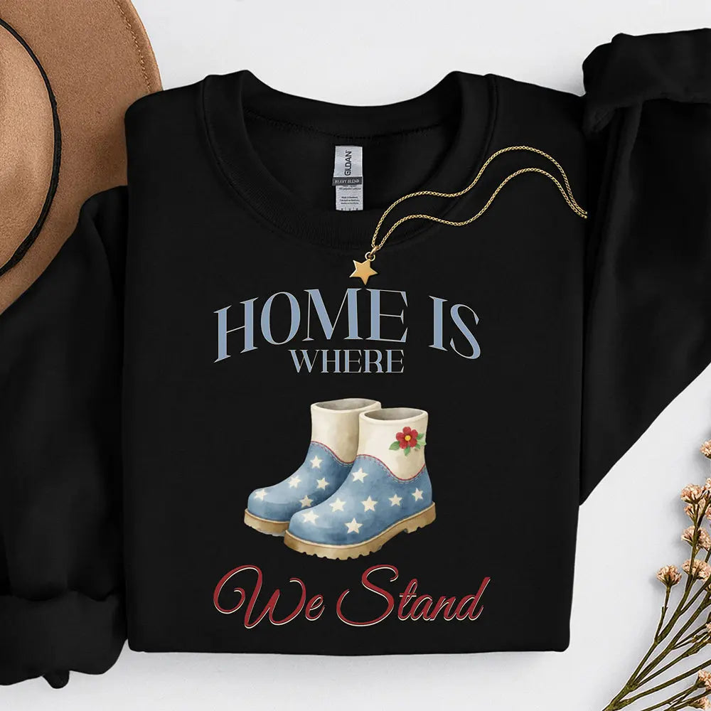 American Boots Sweatshirt - 'Home Is Where We Stand' Cozy Rainboot Graphic Printify