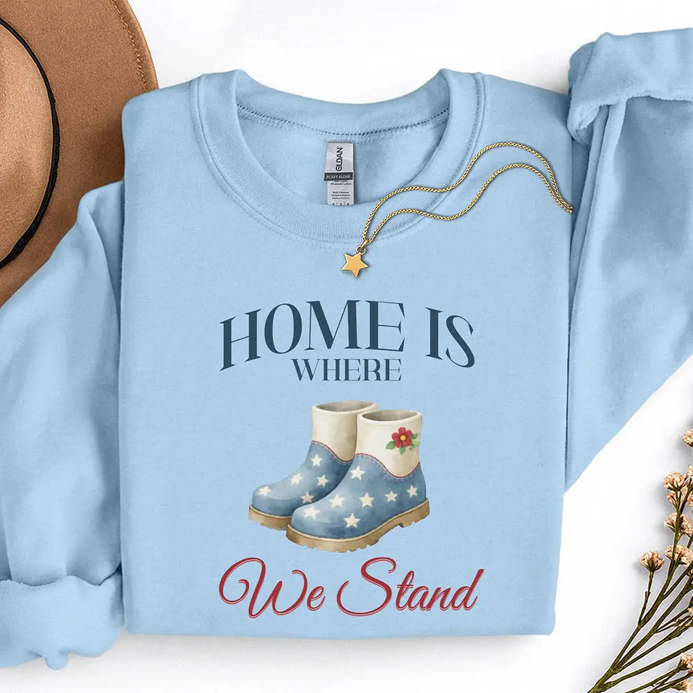 American Boots Sweatshirt - 'Home Is Where We Stand' Cozy Rainboot Graphic Printify