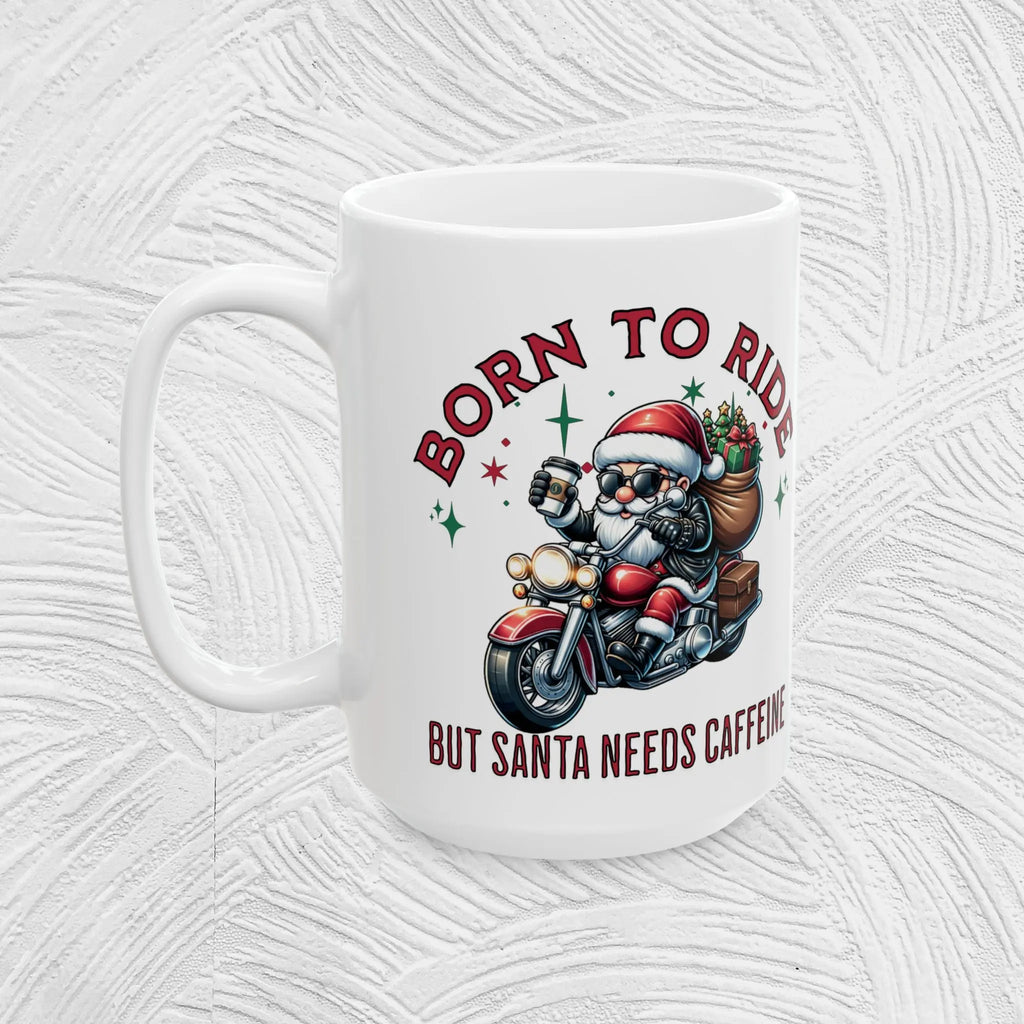 Born to ride Mug - 15oz ceramic Santa Clause on Motorcycle coffee cup Printify
