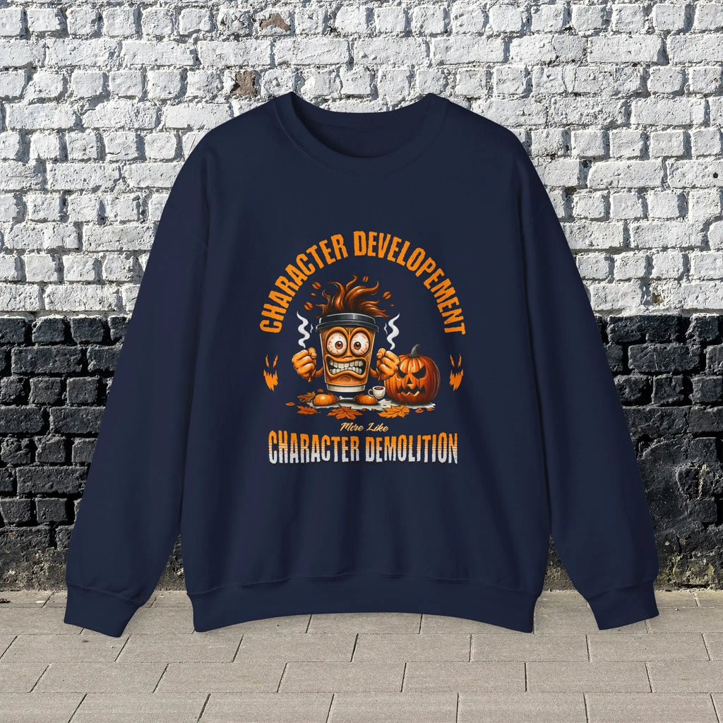 Character Demolition Sweatshirt - Funny Coffee To Go Cup Fall Sweatshirt Printify