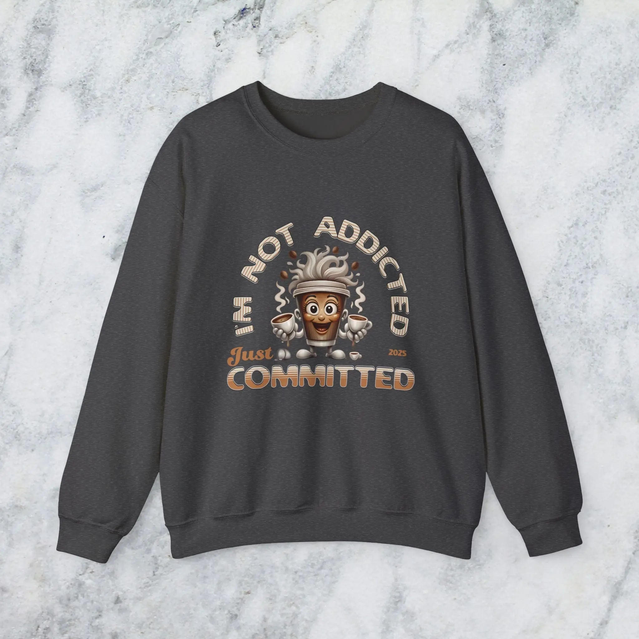 Just Committed Sweatshirt - Funny Togo Cup that is not addicted Printify
