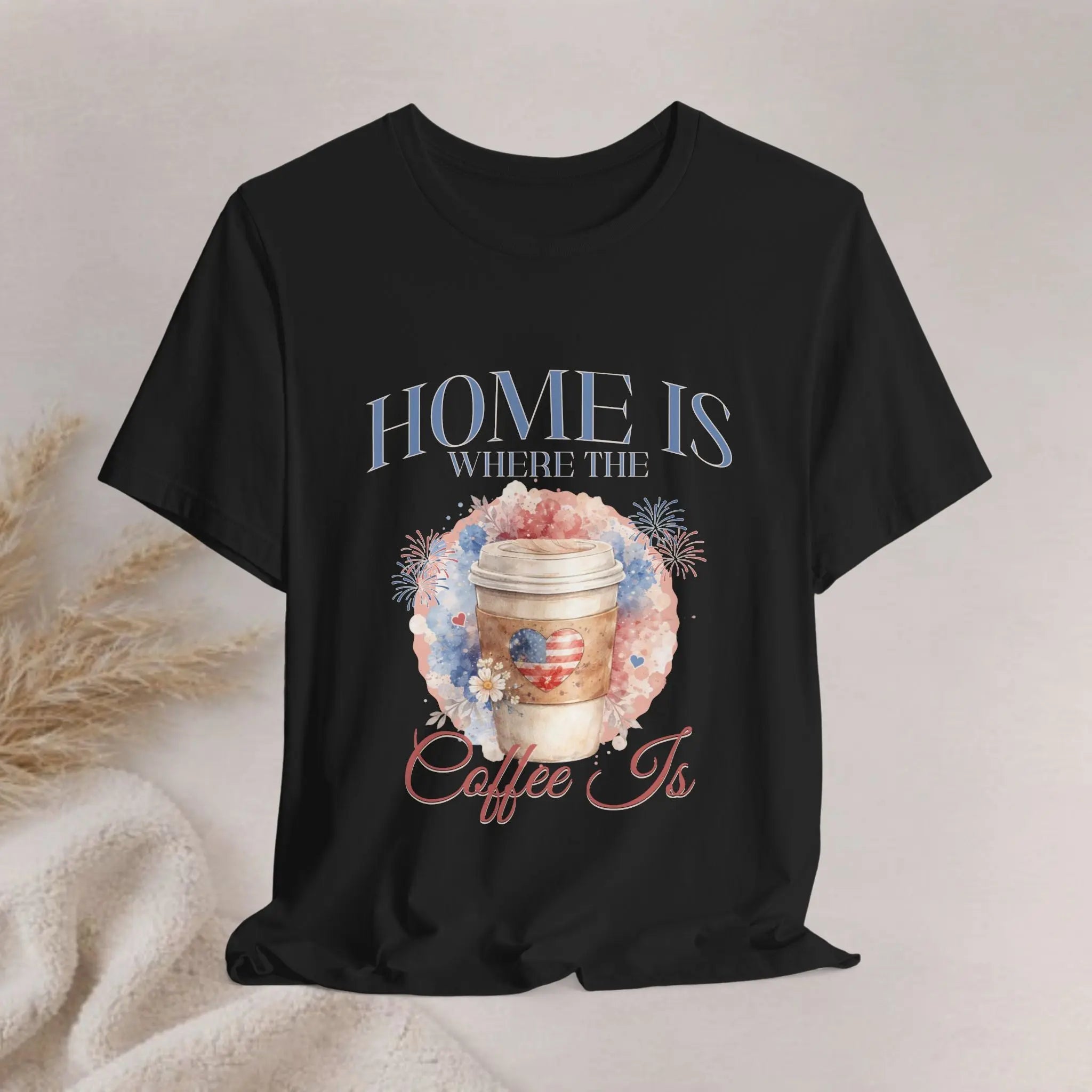 Americana Coffee Tee — "Home Is Where The Coffee Is" Watercolor Coffee Cup Tee Printify