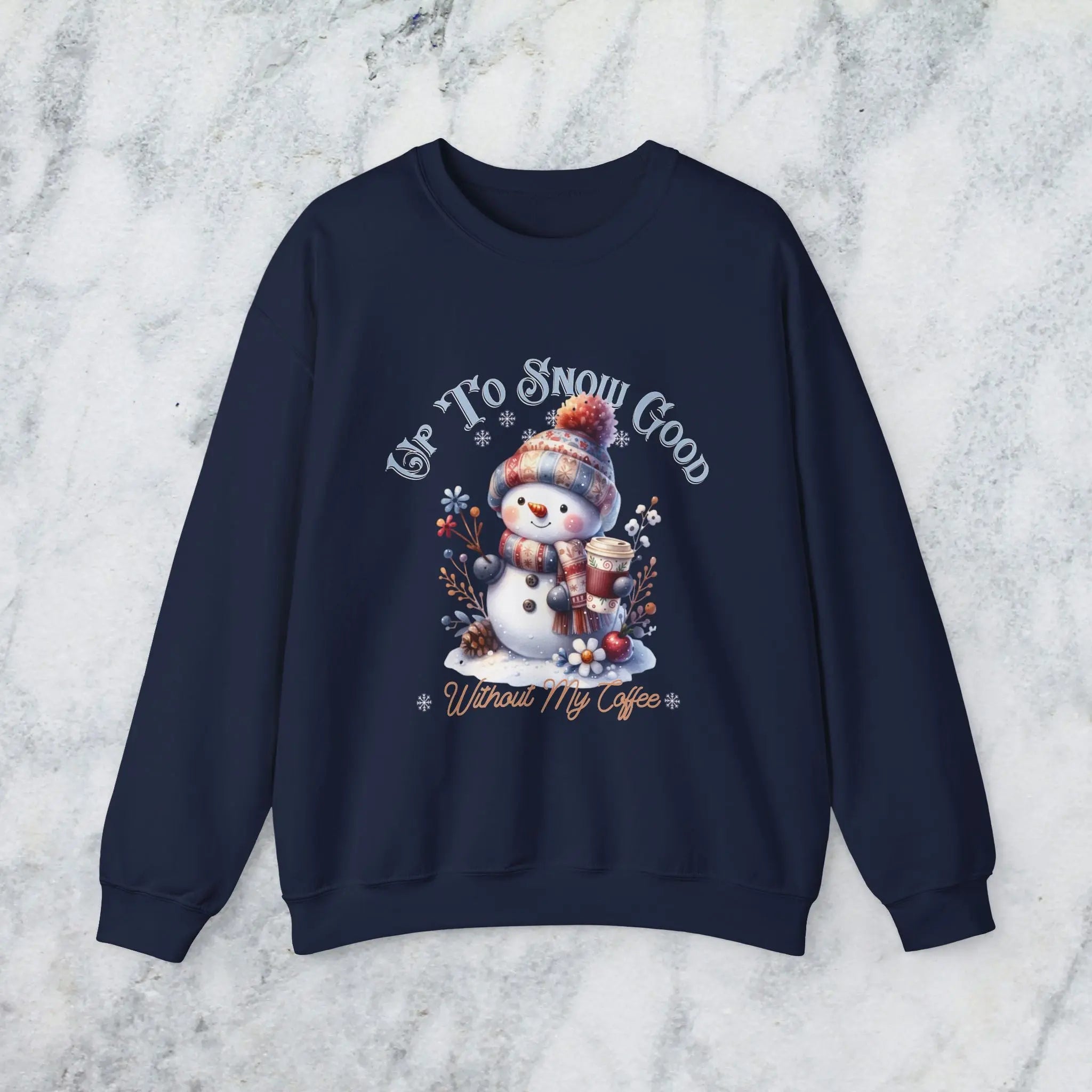 Up To Snow Good Sweatshirt- Cute Winter Snowman Sweatshirt Printify