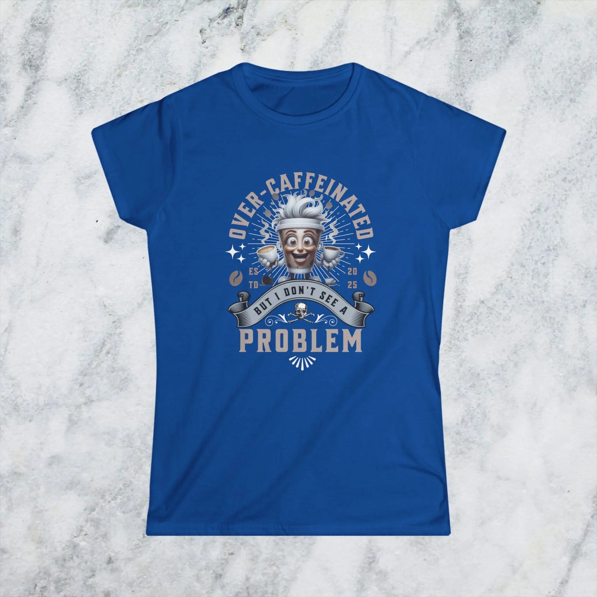 Over-Caffeinated T-Shirt Printify