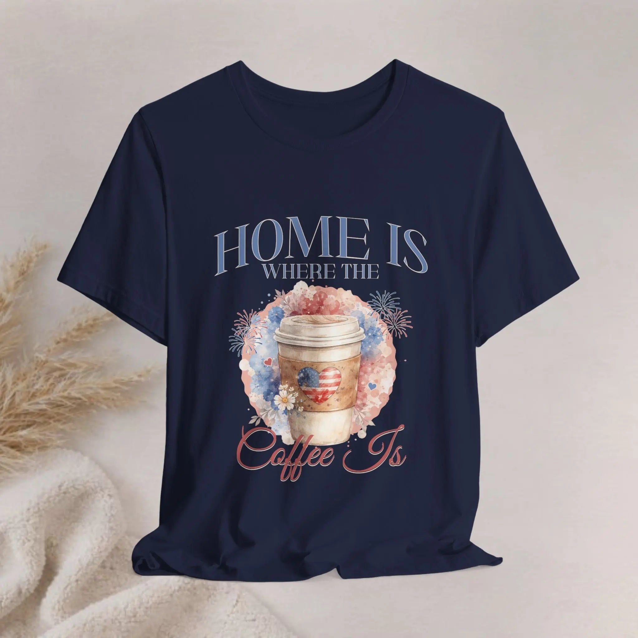 Americana Coffee Tee — "Home Is Where The Coffee Is" Watercolor Coffee Cup Tee Printify