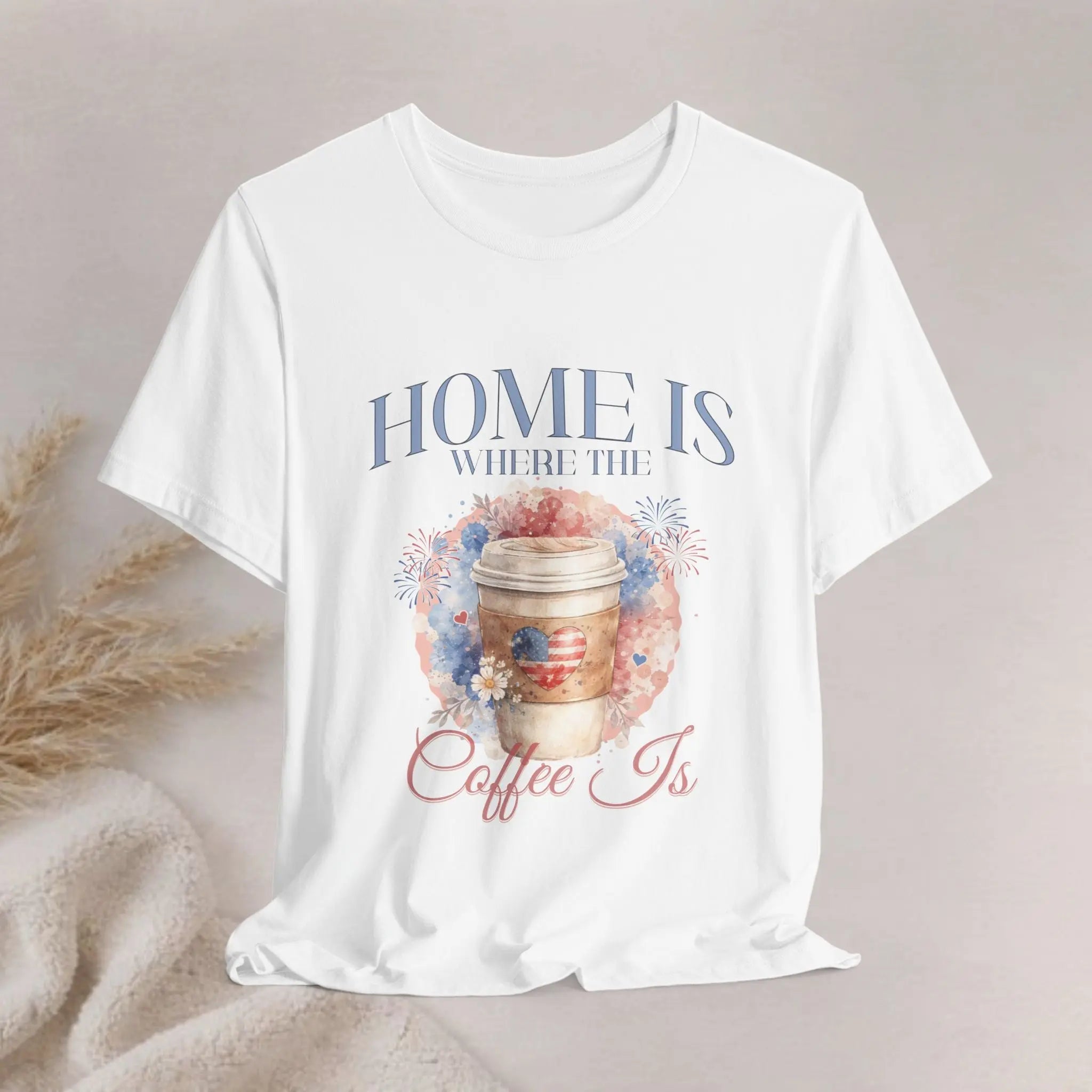 Americana Coffee Tee — "Home Is Where The Coffee Is" Watercolor Coffee Cup Tee Printify
