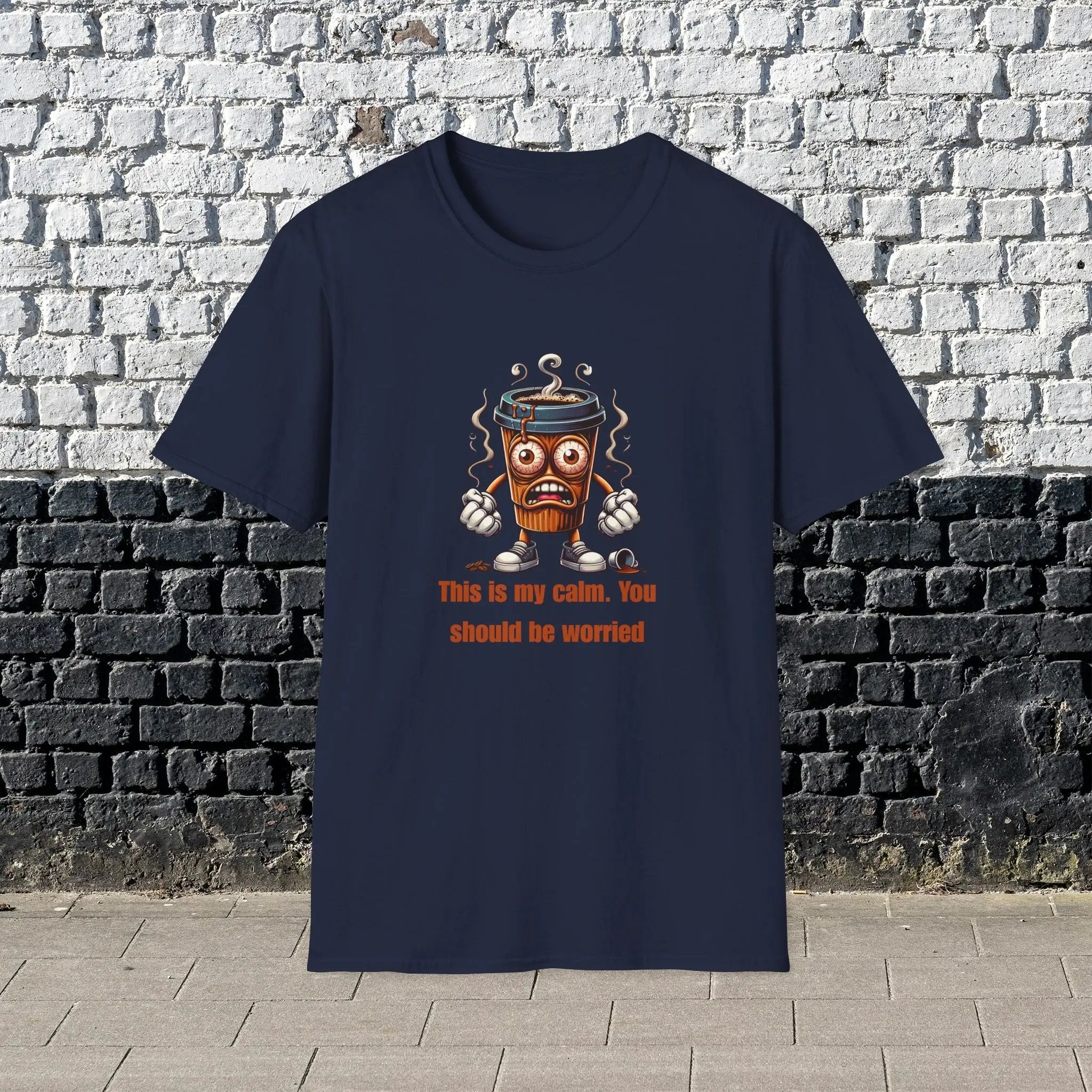 This Is My Calm You Should Be Worried Shirt – Funny Coffee Lover T-Shirt, Caffeine Addict Tee, Sarcastic Humor Gift for Him Printify